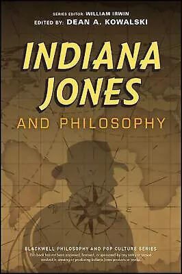 Indiana Jones And Philosophy: Why Did It Have To Be Socrates? By William Irwin ( • $36.04