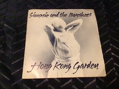 Siouxsie And The Banshees Hong Kong Garden 7 Inch Vinyl Record • £12
