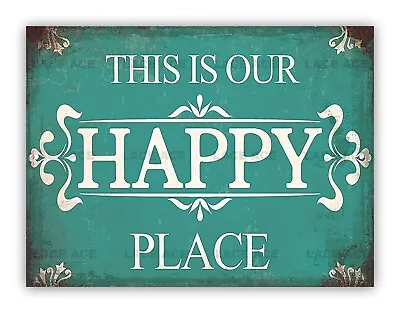  This Is Our Happy Place  Metal Sign Kitchen Home Garden • £3.99