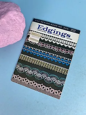 Vintage Lily Design Book No. 205  Edgings: Crocheted & Tatted  By Lily Mills Co. • $8.50