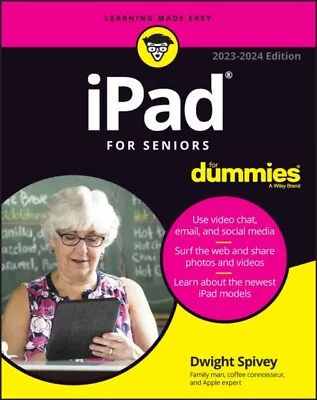D Spivey - IPad For Seniors For Dummies 2023-2024 Edition - New Paper - J245z • £18.17