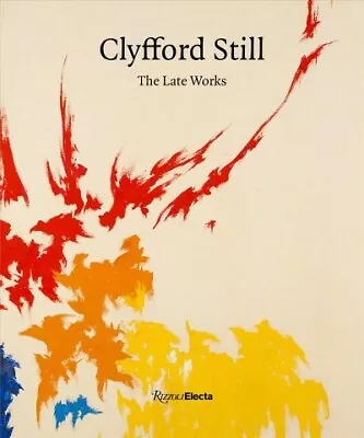 Clyfford Still : The Late Works Hardcover By Anfam David; Sobel Dean; Katz... • $32.95