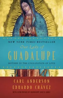 Our Lady Of Guadalupe Mother Of The Civilization Of Love Format: Paperback • $14.59