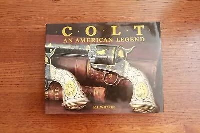 Colt - An American Legend - By R.l. Wilson - Like New!!! • $13.50