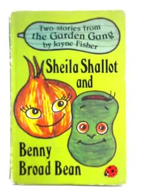 Sheila Shallot And Benny Broad Bean (Jayne Fisher - 1980) (ID:59366) • £11.39