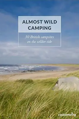 Almost Wild Camping By James Warner Smith • £11.07
