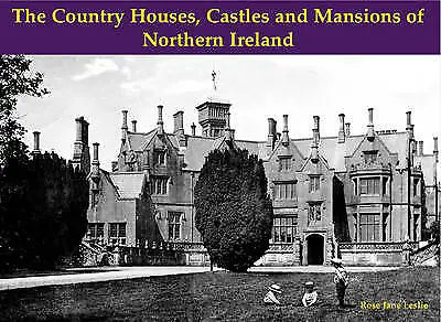£8.26 • Buy The Country Houses, Castles And Mansions Of Northern Ireland By Rose Jane...