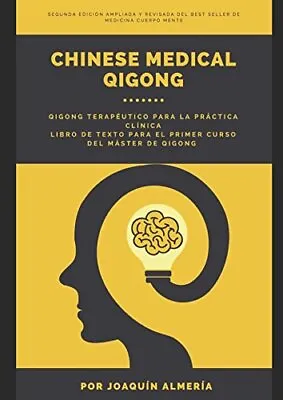 Chinese Medical Qigong: Qigong Terap?utico Para La Pr?ctica De La Medicina Tradi • £4.51