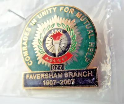 Aslef FAVERSHSM BRANCH Railway Badge LTD EDT 062 SEALED A.S.L.E.F. • £9.99