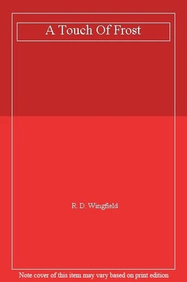 £3.17 • Buy A Touch Of Frost By R. D. Wingfield. 9780747404897