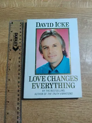 David Icke Love Changes Everything Aquarian Press 1992 1st Edition V. Rare • £99