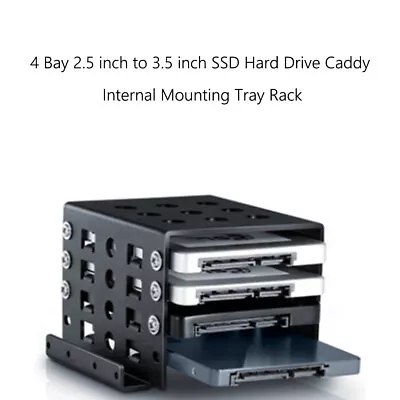 4 Bay 2.5 Inch To 3.5 Inch SSD Hard Drive Enclosure Caddy Chassis Internal Mount • £8.86