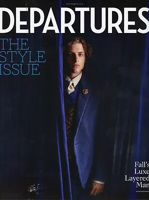 Departures Magazine September 2018 / The Style Issue / 154 Pages • $9.50