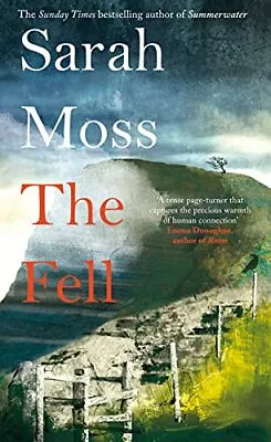 The Fell By Sarah Moss • £2.51