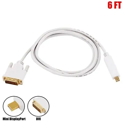 6FT Mini DisplayPort MDP Male To DVI Male Cable Mac Monitor 32AWG Gold Plated • $23.16