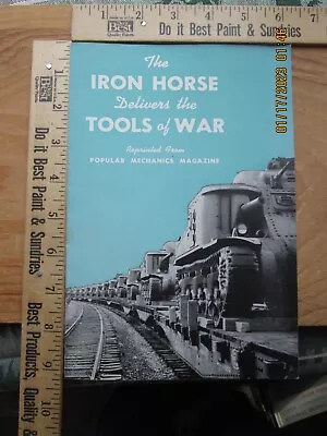 The Iron Horse Delivers The Tools Of War Reprint From Poplar Mechanics Magazine • $17.07