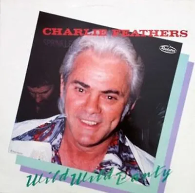 £17.28 • Buy LP - Charlie Feathers - Wild Wild Party