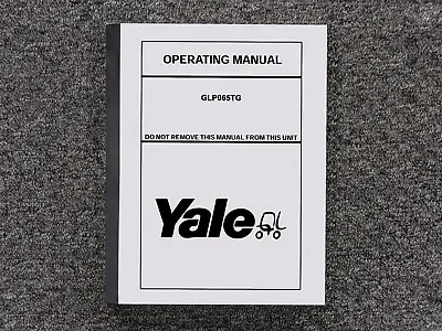 Yale Forklift GLP065TG Operator Owner Maintenance Manual • $237.30