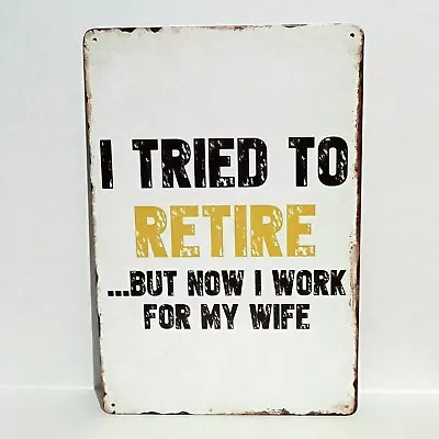 Retired Wife Rustic Vintage Metal Tin Signs Man Cave Garage • $13.39
