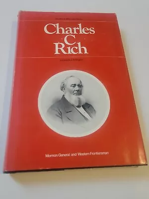 Charles C. Rich Mormon General & Western Frontiersman 1974 1st Ed. DJ • $20