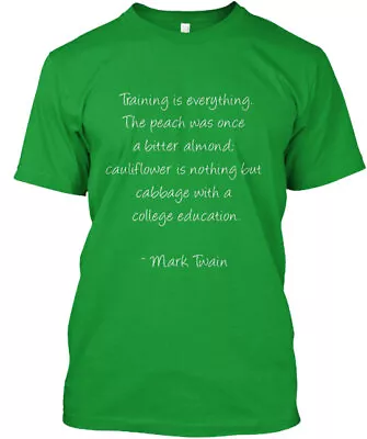 Mark Twain Quote On Training T-Shirt Made In The USA Size S To 5XL • $20.89