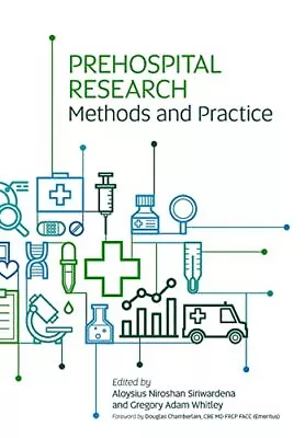 Prehospital Research Methods And Practice By Whitley Gregory AdamSiriwardena  • £35.29