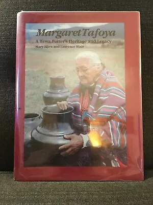 Margaret Tafoya: A Tewa Potter's Heritage & Legacy By Mary Ellen Laurence Blair • $20