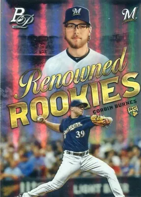 2019 Bowman Platinum Rc Corbin Burnes Milwaukee Brewers Renowned Inserts A1660b • $9.97