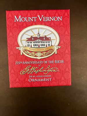 Mount Vernon Christmas Ornament 2007 275th Bday 24 Kt Gold Finish Original Box • $5