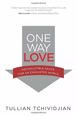 One Way Love: The Power Of Unconditional Love In A Conditional World (Tchivid. • £3.36