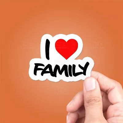 I Love Family Vinyl Sticker I Heart Decal Car Water Bottle Laptop Cute Gift • $3.88