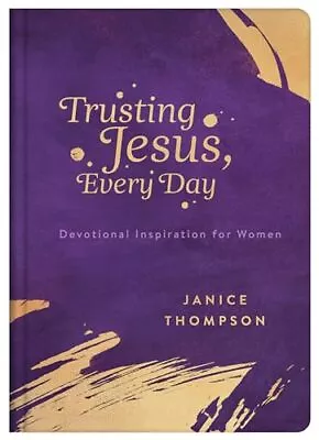 Trusting Jesus Every Day: Devotions To Increase A Woman's Faith • $4.94