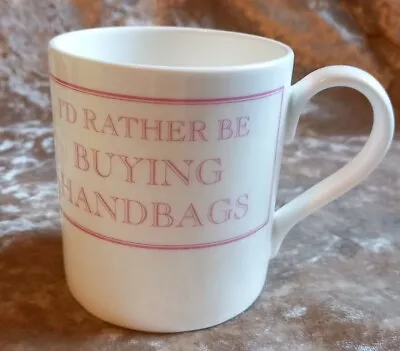  I'd Rather Be Buying Handbags  Fine Bone China Mug Stubbs Mugs Pink White VGC  • £10