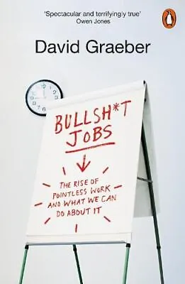 £5.53 • Buy Bullsh*t Jobs New Book, David Graeber, Paperback