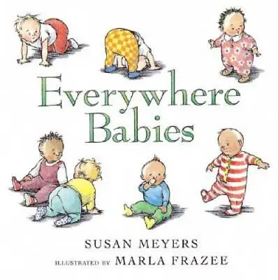 Everywhere Babies - Board Book By Meyers Susan - GOOD • $3.73