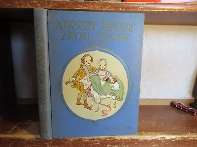 Old NURSERY FRIENDS FROM FRANCE Book FAIRY TALES RHYMES STORY KINGS GIRL ANTIQUE • $2
