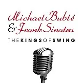 Michael Bublé & Frank Sinatra : The Kings Of Swing CD (2007) Fast And FREE P & P • £2.76