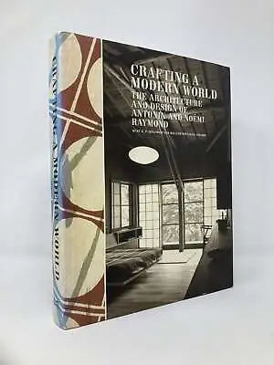 Crafting Modern World The Architecture And Design Of Antonin And Noémi 1st Ed • $125
