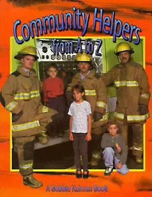 Community Helpers From A To Z (Alphabasics) - Paperback By Kalman Bobbie - GOOD • $4.48