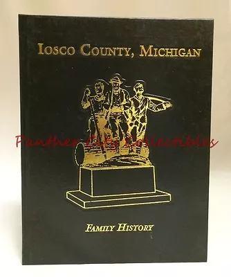 Limited Edition Iosco County Michigan Tawas City Area Family History Genealogy • $38.21