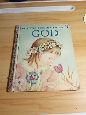 1956 My Little Golden Book About God -Inscribed Dated 1956 • $3