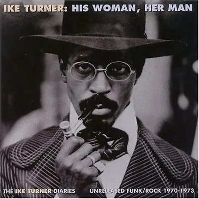 Ike Turner - His Woman Her Man (2004)  CD  New Gift Idea Album Uk Stock • £4.99