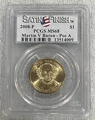 2008-D Martin Van Buren Pos A Presidential Dollar PCGS MS68 • $14.95