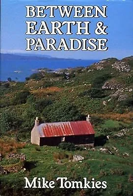 Between Earth And Paradise Tomkies Mike Used; Good Book • £2.99