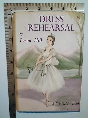 Dress Rehearsal Lorna Hill 1st Ed 1959 HB Evans Brothers Unclipped Dust Jacket • £18