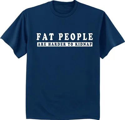 Big And Tall T-shirt Funny Saying Fat People Bigmen Decal Tee Shirt • $14.95