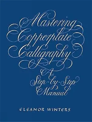 £10.27 • Buy Mastering Copperplate Calligraphy - 9780486409511