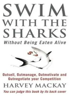 Swim With The Sharks Without Being Eaten Alive: Outsell Outman .9780751507034 • £3.07