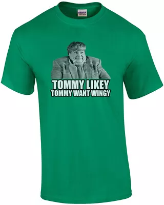 Tommy Likey - Tommy Want Wingy - Tommy Boy T-shirt - Chris Farley T-shirt - 9... • $19.99