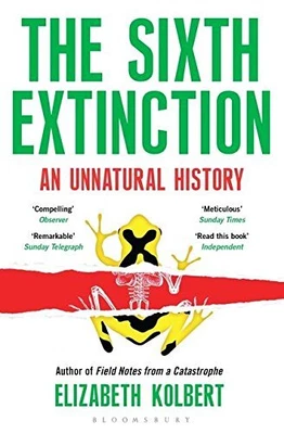 £4.99 • Buy The Sixth Extinction: An Unnatural History By Kolbert, Elizabeth Book The Cheap